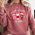 Teachers Valentine Day I Love My Class A Latte Coffee Women Comfort Colors Sweatshirt Crimson