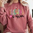 Teaching Is My Jam For Women Teacher Cute Teachers Outfit Comfort Colors Sweatshirt Crimson Teaching Is My Jam For Women Teacher Cute Teachers Outfit Comfort Colors Sweatshirt Crimson