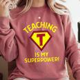 Teaching Is My Superpower Fun Elementary Teacher 1st Grade Comfort Colors Sweatshirt Crimson Teaching Is My Superpower Fun Elementary Teacher 1st Grade Comfort Colors Sweatshirt Crimson