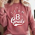 Team 8th Grade Eighth For Teacher Or Students For Men Women Girls Kids Comfort Colors Sweatshirt Crimson Team 8th Grade Eighth For Teacher Or Students For Men Women Girls Kids Comfort Colors Sweatshirt Crimson