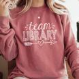 Team Library Tee Teacher Student Back To School Comfort Colors Sweatshirt Crimson Team Library Tee Teacher Student Back To School Comfort Colors Sweatshirt Crimson