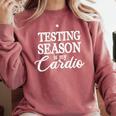 Testing Season Is My Cardio Teacher Test Day Comfort Colors Sweatshirt Crimson