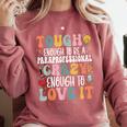 Tough Enough To Be a Paraprofessional Groovy Sped Teacher Comfort Colors Sweatshirt Crimson
