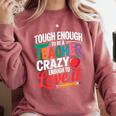 Tough Enough To Be A Teacher Crazy Enough To Love It Comfort Colors Sweatshirt Crimson Tough Enough To Be A Teacher Crazy Enough To Love It Comfort Colors Sweatshirt Crimson