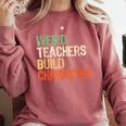 Weird Teachers Build Character Teacher Appreciation Week Day Comfort Colors Sweatshirt Crimson