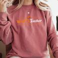 Whatateacher Shirt Teacher Lovers Comfort Colors Sweatshirt Crimson