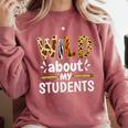 Wild About My Students School Teachers And Students Comfort Colors Sweatshirt Crimson Wild About My Students School Teachers And Students Comfort Colors Sweatshirt Crimson