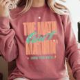 Women The Math Ain't Mathin Show Your Work Math Teacher Comfort Colors Sweatshirt Crimson