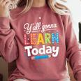 Y'All Gonna Learn Today Back To School First Day Teacher Comfort Colors Sweatshirt Crimson Y'All Gonna Learn Today Back To School First Day Teacher Comfort Colors Sweatshirt Crimson
