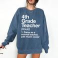 4th Grade Teacher Definition Back To School First Day Comfort Colors Sweatshirt Denim