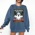 67 Teacher Halloween Ghost Six Seven Meme Do The Maths Comfort Colors Sweatshirt Denim 67 Teacher Halloween Ghost Six Seven Meme Do The Maths Comfort Colors Sweatshirt Denim