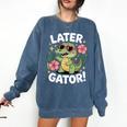 Alligator Later Gator Teacher Summer Last Day Fun Comfort Colors Sweatshirt Denim