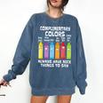 Artist Art Teacher School Artist Joke Comfort Colors Sweatshirt Denim Artist Art Teacher School Artist Joke Comfort Colors Sweatshirt Denim