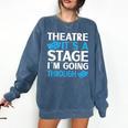 Theater Teacher Drama Teacher Theater Nerd Actor Men Women Kids Comfort Colors Sweatshirt Denim
