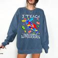 Autism Awareness Teacher I Teach Awesome Superheroes Comfort Colors Sweatshirt Denim Autism Awareness Teacher I Teach Awesome Superheroes Comfort Colors Sweatshirt Denim