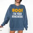 Boo I'm Your Homework Halloween Teacher Costume Comfort Colors Sweatshirt Denim Boo I'm Your Homework Halloween Teacher Costume Comfort Colors Sweatshirt Denim