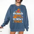My Broom Broke So Now I Teach Halloween Teacher Comfort Colors Sweatshirt Denim My Broom Broke So Now I Teach Halloween Teacher Comfort Colors Sweatshirt Denim