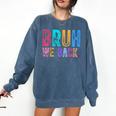 Bruh We Back Teachers Retro Back To School Boys Girls Kids Comfort Colors Sweatshirt Denim Bruh We Back Teachers Retro Back To School Boys Girls Kids Comfort Colors Sweatshirt Denim
