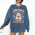 You Can't Scare Me I Teach History Retro Teacher Halloween Comfort Colors Sweatshirt Denim You Can't Scare Me I Teach History Retro Teacher Halloween Comfort Colors Sweatshirt Denim