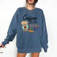 Coffee Gives Me Teacher Power Teacher Elementary Women Comfort Colors Sweatshirt Denim