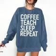 Coffee Teach Sleep Repeat Shirt Coffee Men Women Teacher Comfort Colors Sweatshirt Denim Coffee Teach Sleep Repeat Shirt Coffee Men Women Teacher Comfort Colors Sweatshirt Denim
