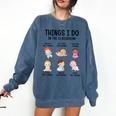 Daycare Preschool Infant Teacher Thing I Do In The Classroom Comfort Colors Sweatshirt Denim Daycare Preschool Infant Teacher Thing I Do In The Classroom Comfort Colors Sweatshirt Denim