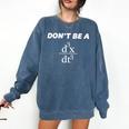Don't Be A Jerk Math Scholar Teacher Nerd Comfort Colors Sweatshirt Denim