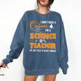 I Don't Need A Costume I'm A Science Teacher Halloween For Men Women Comfort Colors Sweatshirt Denim