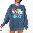 Donut Stress Just Do Your Best Teachers Testing Day For Men Women Girls Kids Comfort Colors Sweatshirt Denim Donut Stress Just Do Your Best Teachers Testing Day For Men Women Girls Kids Comfort Colors Sweatshirt Denim