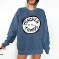 Dr Seuss Teacher Of All Things Red Emblem Comfort Colors Sweatshirt Denim Dr Seuss Teacher Of All Things Red Emblem Comfort Colors Sweatshirt Denim