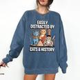 Easily Distracted By Cats & History Teacher Women Men Comfort Colors Sweatshirt Denim Easily Distracted By Cats & History Teacher Women Men Comfort Colors Sweatshirt Denim