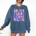 In My First Grade Era 1st Grade Girls Teacher Back To School Comfort Colors Sweatshirt Denim In My First Grade Era 1st Grade Girls Teacher Back To School Comfort Colors Sweatshirt Denim