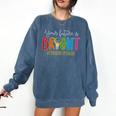 Your Future Is Bright Kindergarten Teacher Life Men Women Comfort Colors Sweatshirt Denim Your Future Is Bright Kindergarten Teacher Life Men Women Comfort Colors Sweatshirt Denim