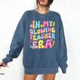 In My Glowing Teacher Era Teaching Back To School Comfort Colors Sweatshirt Denim In My Glowing Teacher Era Teaching Back To School Comfort Colors Sweatshirt Denim