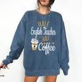 Half Coffee Half English Teacher English Teacher Men Women Comfort Colors Sweatshirt Denim