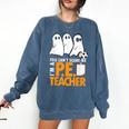 Halloween PE Teacher Shirt Can't Scare Me Comfort Colors Sweatshirt Denim Halloween PE Teacher Shirt Can't Scare Me Comfort Colors Sweatshirt Denim