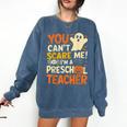 Halloween Preschool Teacher You Can't Scare Me Im A Teacher Comfort Colors Sweatshirt Denim Halloween Preschool Teacher You Can't Scare Me Im A Teacher Comfort Colors Sweatshirt Denim
