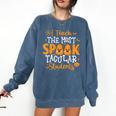 Halloween Teacher I Teach The Most Spooktacular Students Men Women Comfort Colors Sweatshirt Denim Halloween Teacher I Teach The Most Spooktacular Students Men Women Comfort Colors Sweatshirt Denim