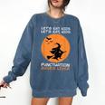 Halloween Teacher Witch Lets Eat Kids Punctuation Comfort Colors Sweatshirt Denim