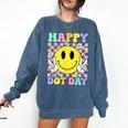 Happy Dot Day Shirts Teacher Student Girls Kids Smile Face Comfort Colors Sweatshirt Denim Happy Dot Day Shirts Teacher Student Girls Kids Smile Face Comfort Colors Sweatshirt Denim