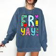 Happy Fri-Yay Friday Lovers Fun Teacher Life FriYay Weekend Comfort Colors Sweatshirt Denim