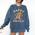 Happy Fri Yay Retro French Fries Friday Lovers Fun Teacher Comfort Colors Sweatshirt Denim Happy Fri Yay Retro French Fries Friday Lovers Fun Teacher Comfort Colors Sweatshirt Denim