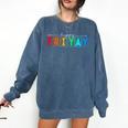 Happy Fri Yay Teacher Friday Comfort Colors Sweatshirt Denim Happy Fri Yay Teacher Friday Comfort Colors Sweatshirt Denim