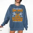 Hard Being The Best Auto Mechanics Teacher For Men Women Kids Comfort Colors Sweatshirt Denim Hard Being The Best Auto Mechanics Teacher For Men Women Kids Comfort Colors Sweatshirt Denim