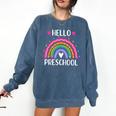 Hello Preschool Teacher Student Girls Rainbow Back To School Comfort Colors Sweatshirt Denim