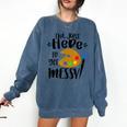 I'm Just Here To Get Messy Art Teacher Artist Painting Comfort Colors Sweatshirt Denim