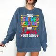 Instructional Assistant Loves Her Kids Teacher Assistant Comfort Colors Sweatshirt Denim