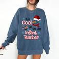 It's Cool To Be a Infant Teacher Snowman Winter Christmas Comfort Colors Sweatshirt Denim It's Cool To Be a Infant Teacher Snowman Winter Christmas Comfort Colors Sweatshirt Denim