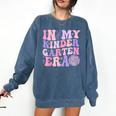 In My Kindergarten Era Teacher Kids Back To School Kinder Comfort Colors Sweatshirt Denim