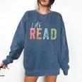 Let's Read Book Nerd Reading Book Lover Librarian Teacher Comfort Colors Sweatshirt Denim